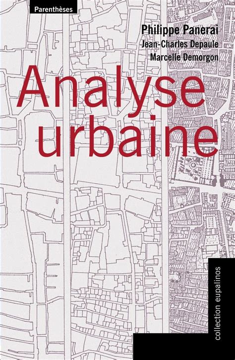 analyse urbaine panerai pdf|philippe Panerai architecture.